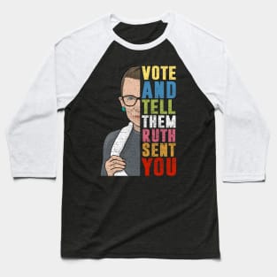 Vote And Tell Them Ruth Sent You Baseball T-Shirt